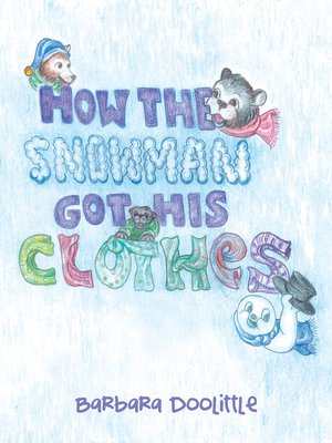 cover image of How the Snowman Got His Clothes